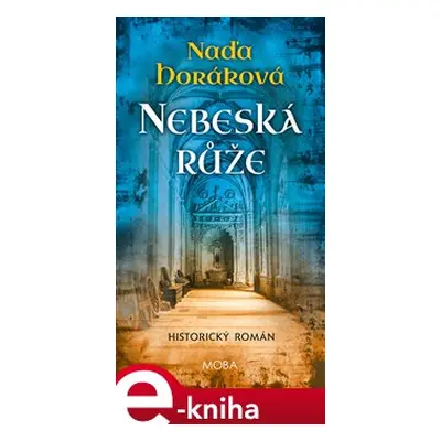 Nebeská růže - Naďa Horáková