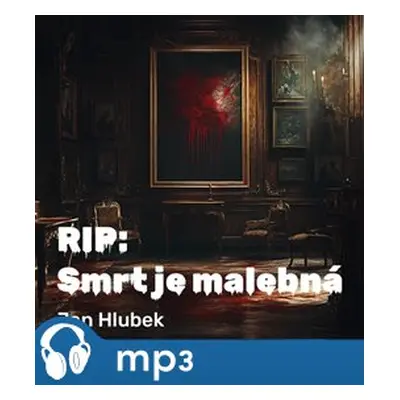 RIP: Smrt je malebná, mp3 - Jan Hlubek