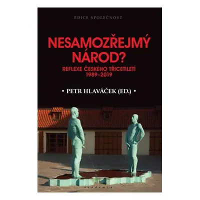 Nesamozřejmý národ? - Petr Hlaváček