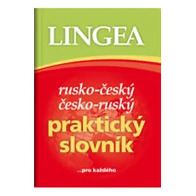 Rusko-český, česko-ruský praktický slovník - kolektiv autorů