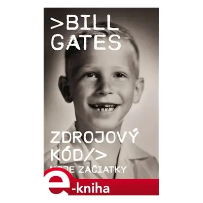 Zdrojový kód - Moje začiatky - Bill Gates