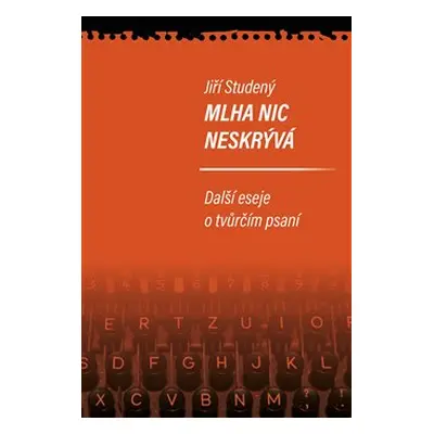 Mlha nic neskrývá - Jiří Studený