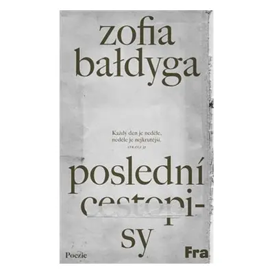 Poslední cestopisy - Zofia Bałdyga