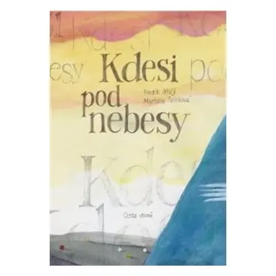 Kdesi pod nebesy - Radek Malý