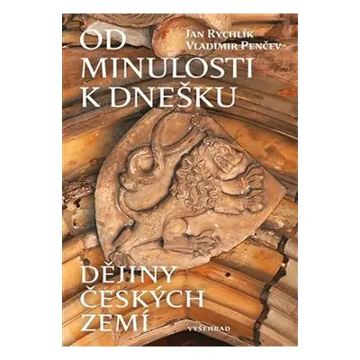 Od minulosti k dnešku - Vladimir Penčev, Jan Rychlík