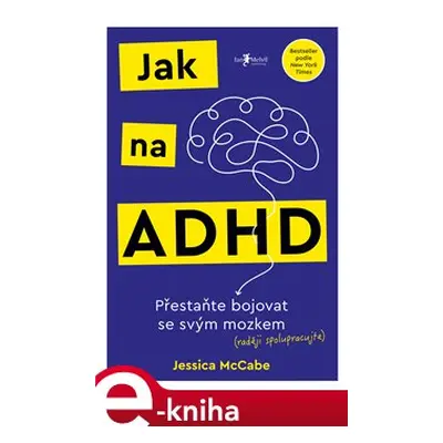 Jak na ADHD - Jessica McCabe