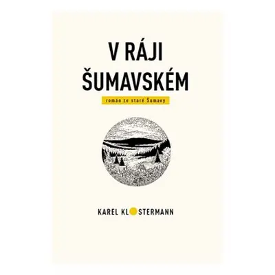 V ráji šumavském - Karel Klostermann