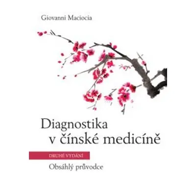 Diagnostika v čínské medicíně - Giovanni Maciocia