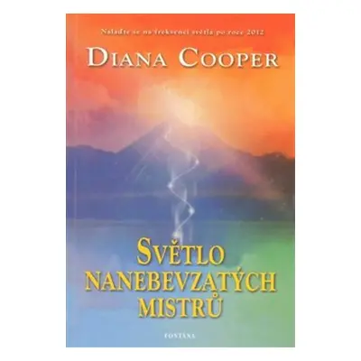 Světlo nanebevzatých mistrů - Diana Cooper