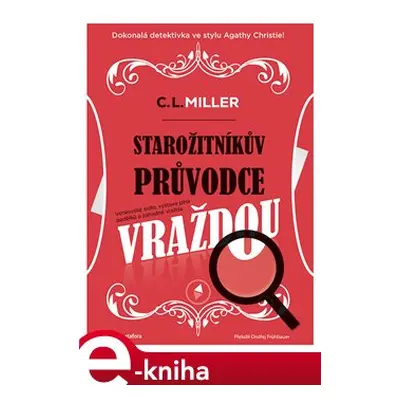 Starožitníkův průvodce vraždou - C.L. Miller