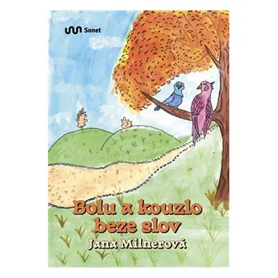 Bolu a kouzlo beze slov - Jana Milnerová