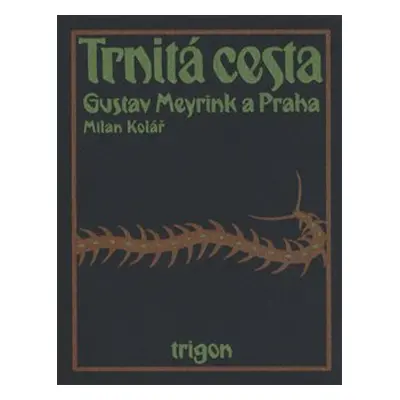 Trnitá cesta - Milan Kolář