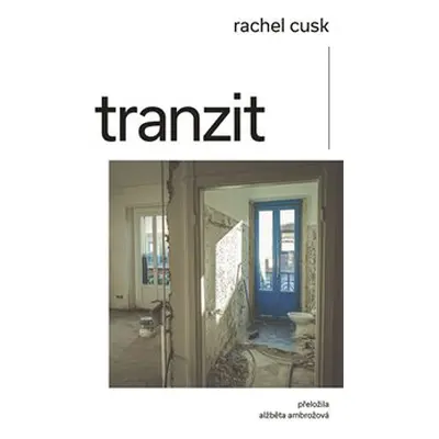 Tranzit - Rachel Cusková