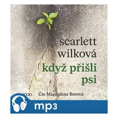 Když přišli psi, mp3 - Scarlett Wilková