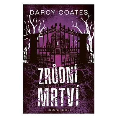 Zrůdní mrtví - Darcy Coates