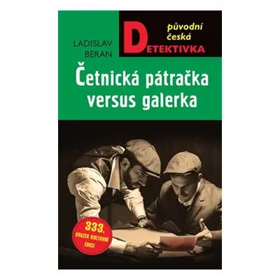 Četnická pátračka versus galerka - Ladislav Beran