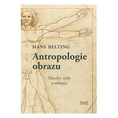 Antropologie obrazu - Hans Belting