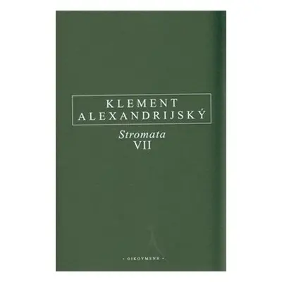 Stromata VII. - Klement Alexandrijský