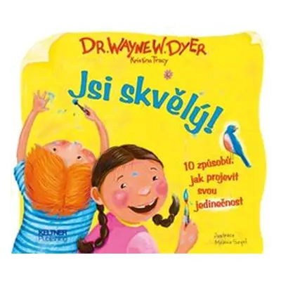 Jsi skvělý! - Wayne W. Dyer