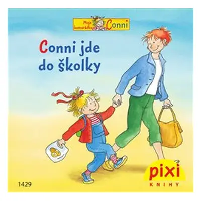 Conni jde do školky - Liane Schneider