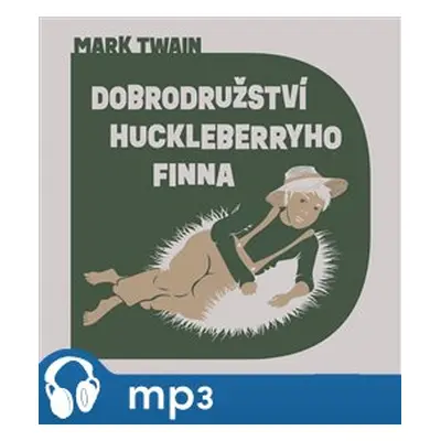 Dobrodružství Huckleberryho Finna, mp3 - Mark Twain