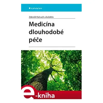 Medicína dlouhodobé péče - Zdeněk Kalvach, kolektiv