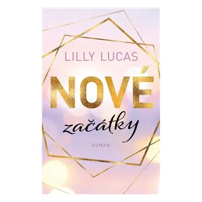 Nové začátky - Lilly Lucas