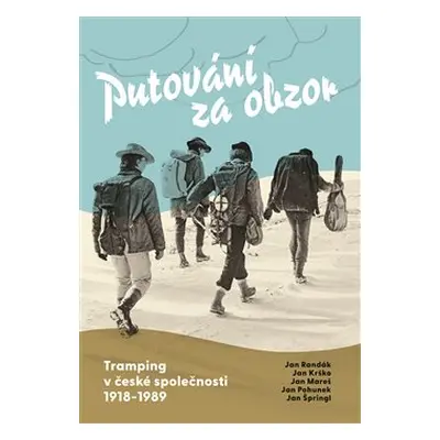 Putování za obzor - Jan Randák, Jan Krško, Jan Mareš, Jan Pohunek, Jan Špringl