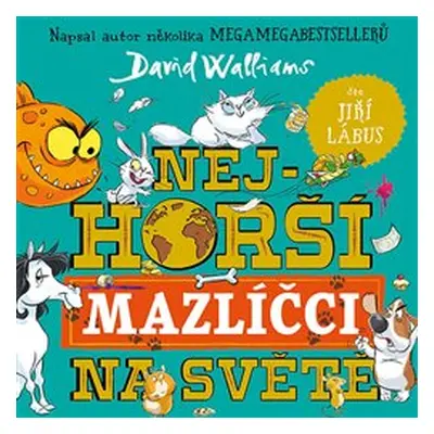 Nejhorší mazlíčci na světě - David Walliams