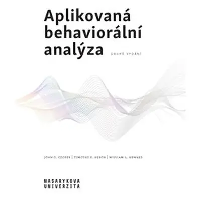 Aplikovaná behaviorální analýza - John Cooper, Timothy Heron, William Heward