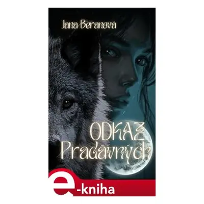 Odkaz Pradávných - Jana Beranová