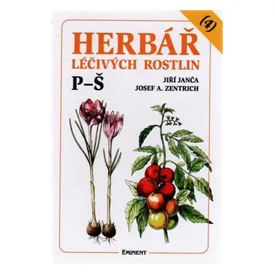 Herbář léčivých rostlin 4. P - Š - Jiří Janča, Josef A. Zentrich