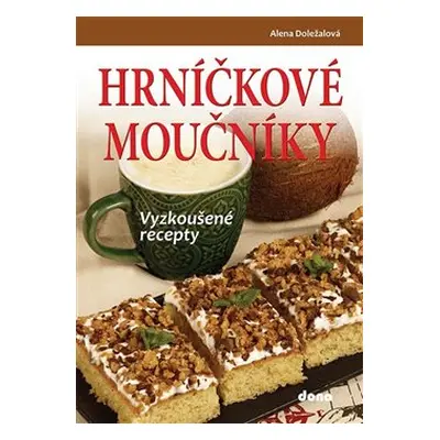 Hrníčkové moučníky – vyzkoušené recepty - Alena Doležalová