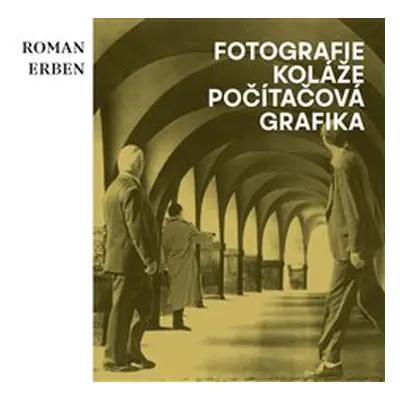 Fotografie, koláže, počítačová grafika - Roman Erben