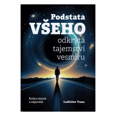 Podstata všeho - Ladislav Tuna