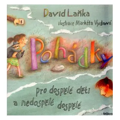 Pohádky pro dospělé děti a nedospělé dospělé - David Laňka