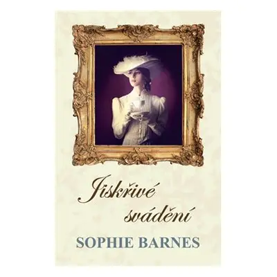 Jiskřívé svádění - Sophie Barnes