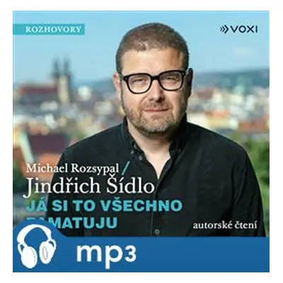 Já si to všechno pamatuju, mp3 - Jindřich Šídlo, Michael Rozsypal