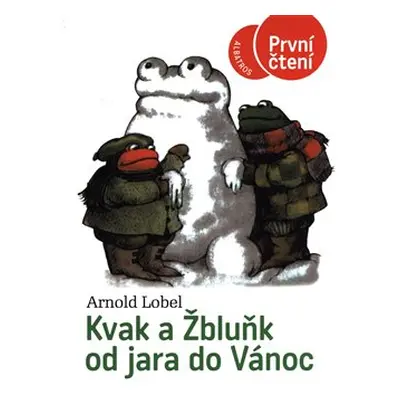 Kvak a Žbluňk od jara do Vánoc - Arnold Lobel