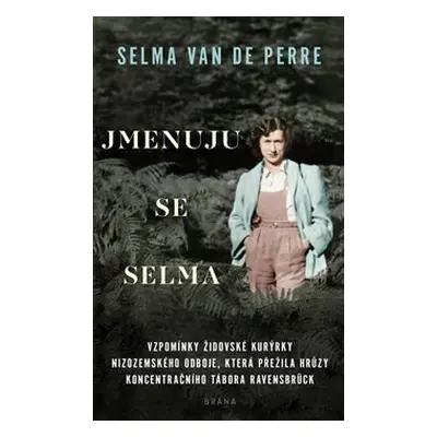 Jmenuju se Selma - Selma van de Perre