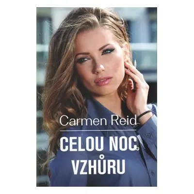 Celou noc vzhůru - Carmen Reidová