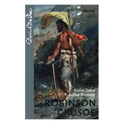 Robinson Crusoe - František Novotný, Daniel Defoe