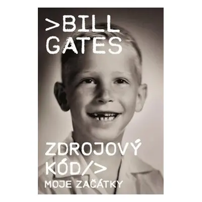 Zdrojový kód - Moje začátky - Bill Gates