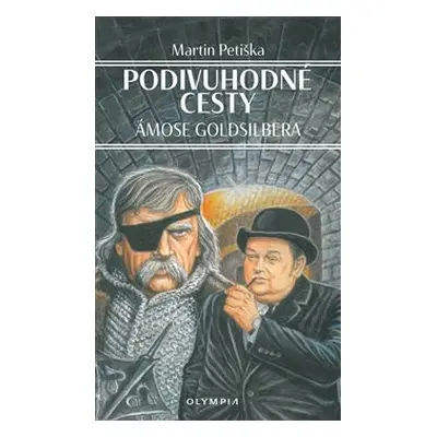 Podivuhodné cesty Ámose Goldsilbera - Martin Petiška