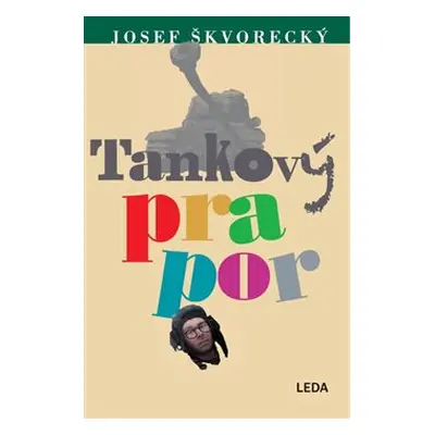 Tankový prapor - Josef Škvorecký