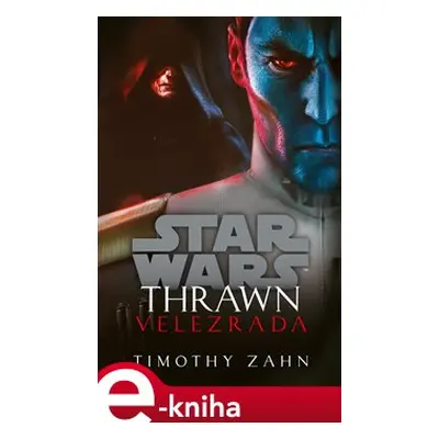 Star Wars - Thrawn. Velezrada - Timothy Zahn