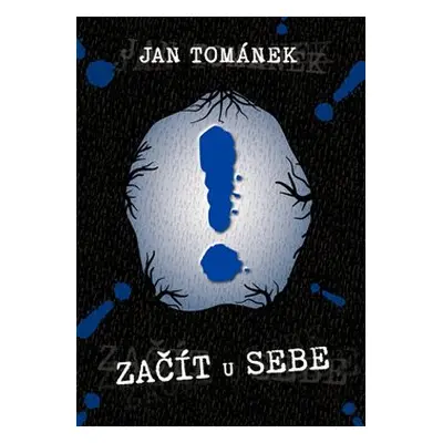 Začít u sebe - Jan Tománek