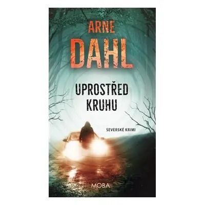 Uprostřed kruhu - Arne Dahl