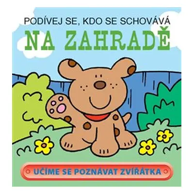 Na zahradě - Podívej se, kdo se schovává