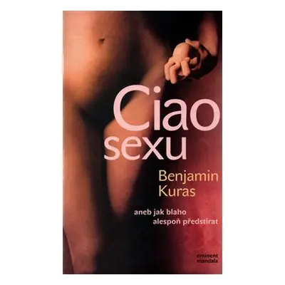 Ciao sexu - Benjamin Kuras